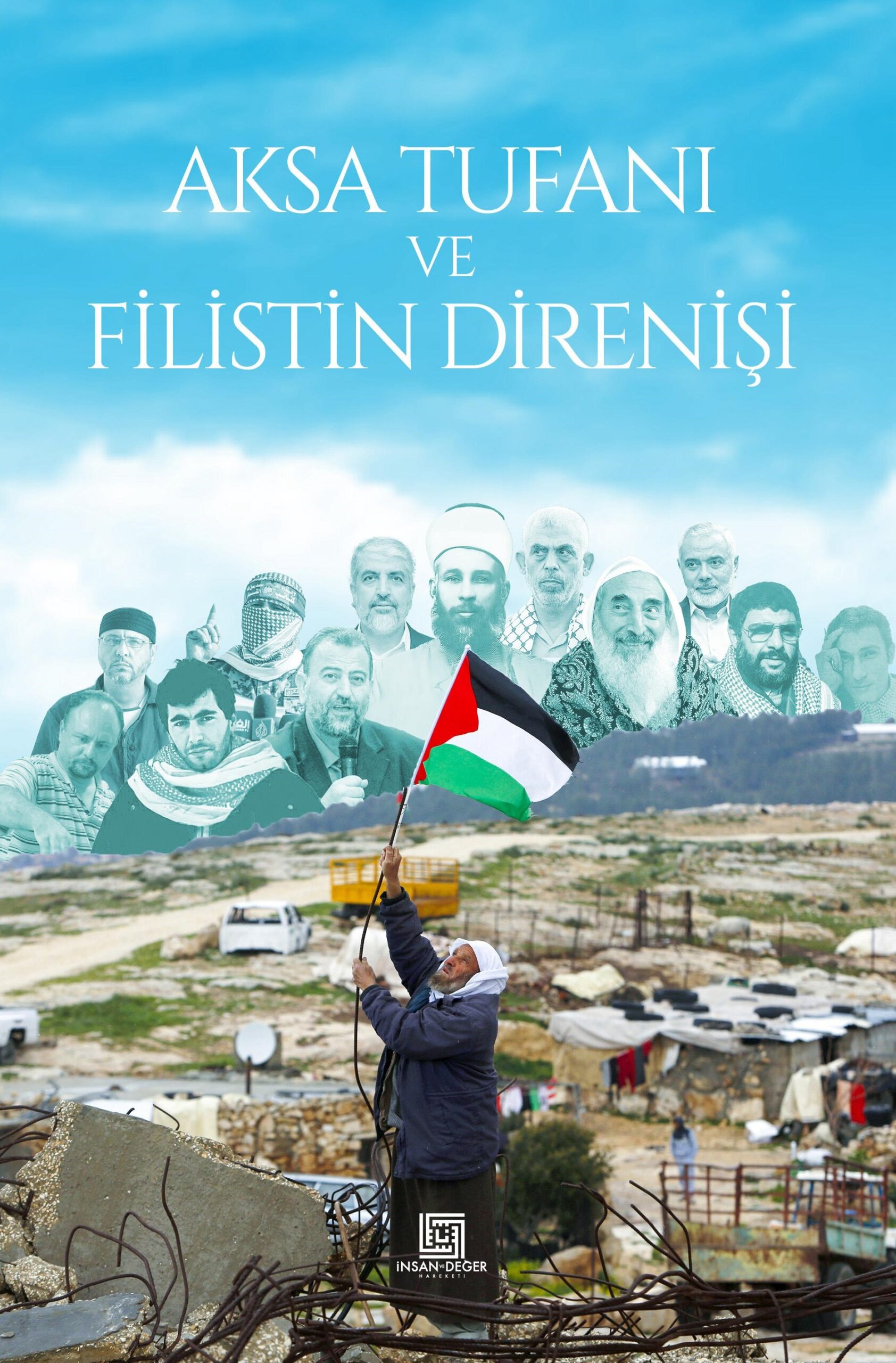 Aksa Tufanı ve Filistin Direnişi adlı kitap İnsan ve Değer Hareketi Yayınları arasından çıktı.