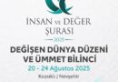 İNSAN VE DEĞER ŞÛRASI 2025/ Değişen Dünya Düzeni ve Ümmet Bilinci