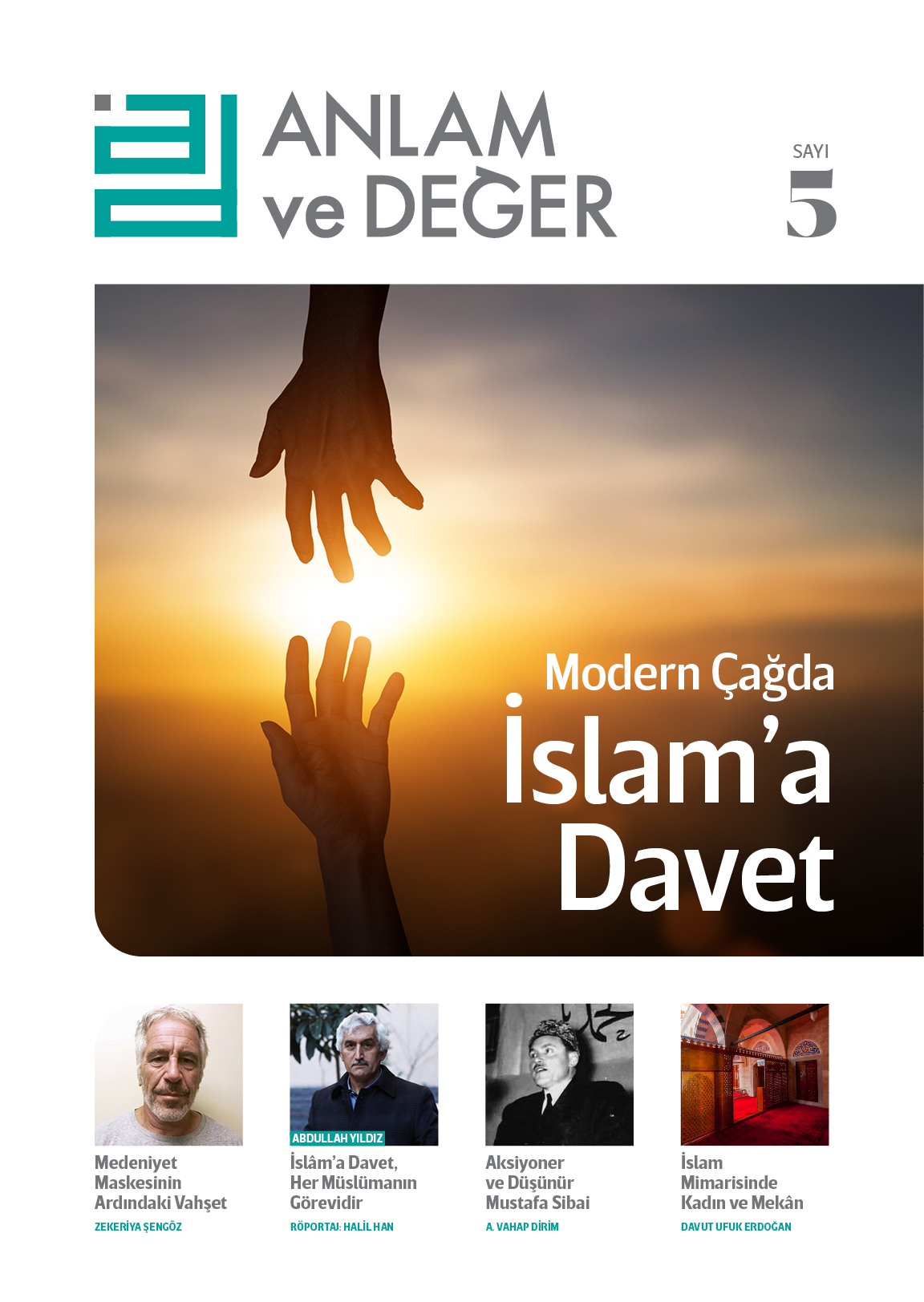 Anlam ve Değer dergisinin 5. sayısı “Modern Çağda İslam’a Davet” dosyasıyla çıktı.