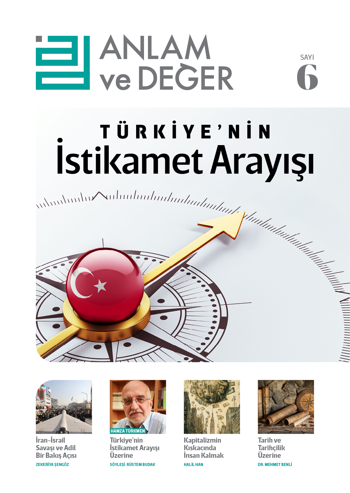 Anlam ve Değer dergisi anlamvedegerdergisi.com sitesinde 6. sayısı yayınlandı.