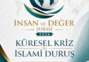 İnsan ve Değer Şurası “Küresel Kriz ve İslami Duruş” gündemiyle toplanacak. İnsan ve Değer Şurası “Küresel Kriz ve İslami Duruş” gündemiyle toplanacak.